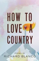 Blanco, Richard: How to Love a Country